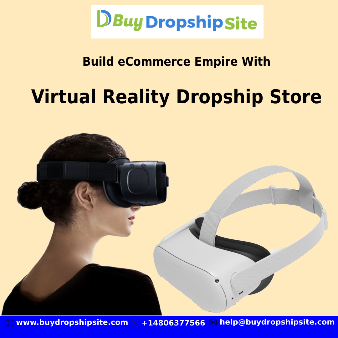 Build eCommerce Empire With Virtual Reality Dropship Store