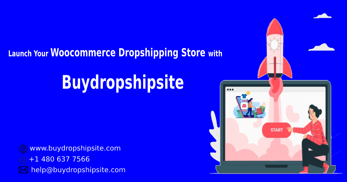 Launch Your Woocommerce Dropshipping Store with Buydropshipsite