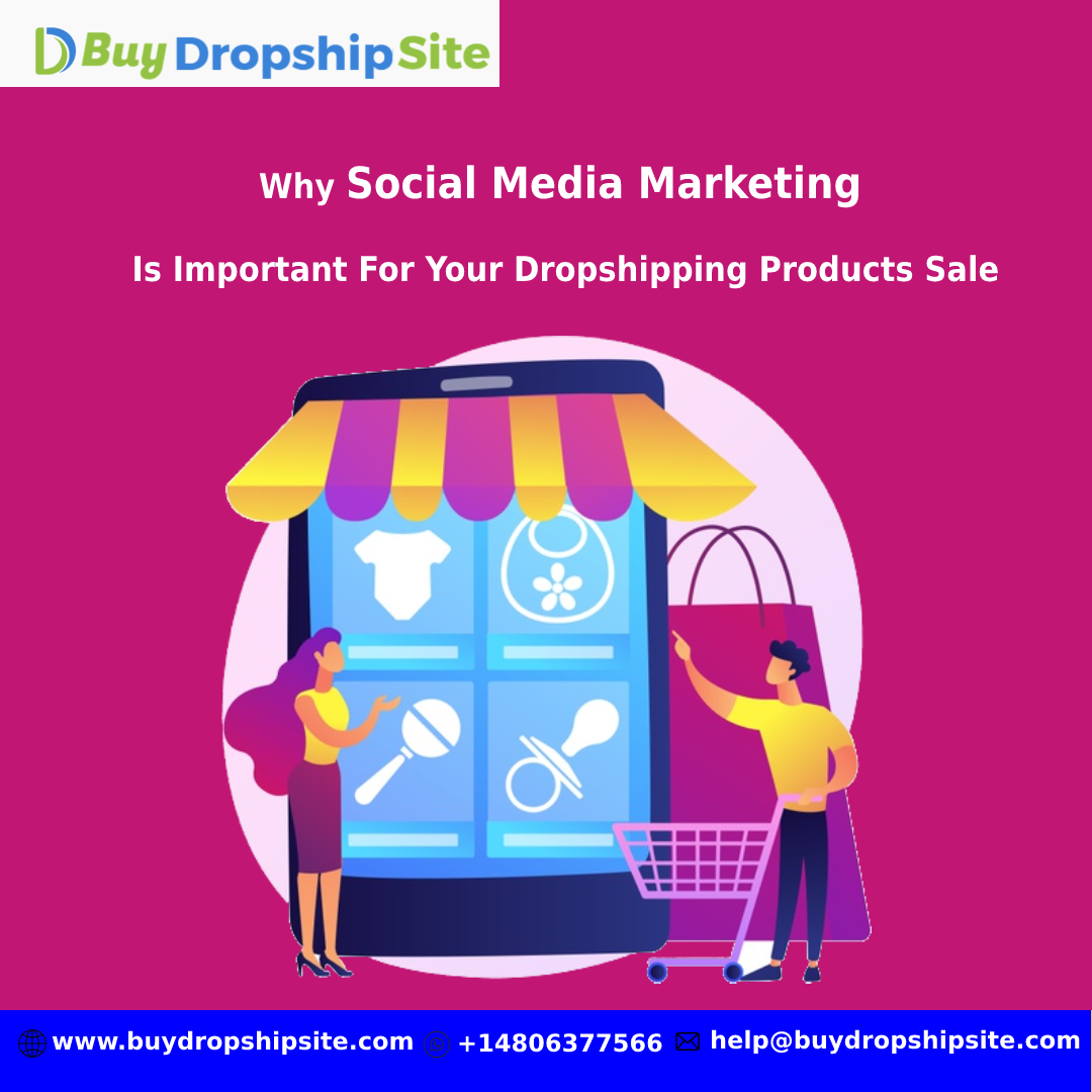 Why Social Media Marketing Is Important For Your Dropshipping Products Sale