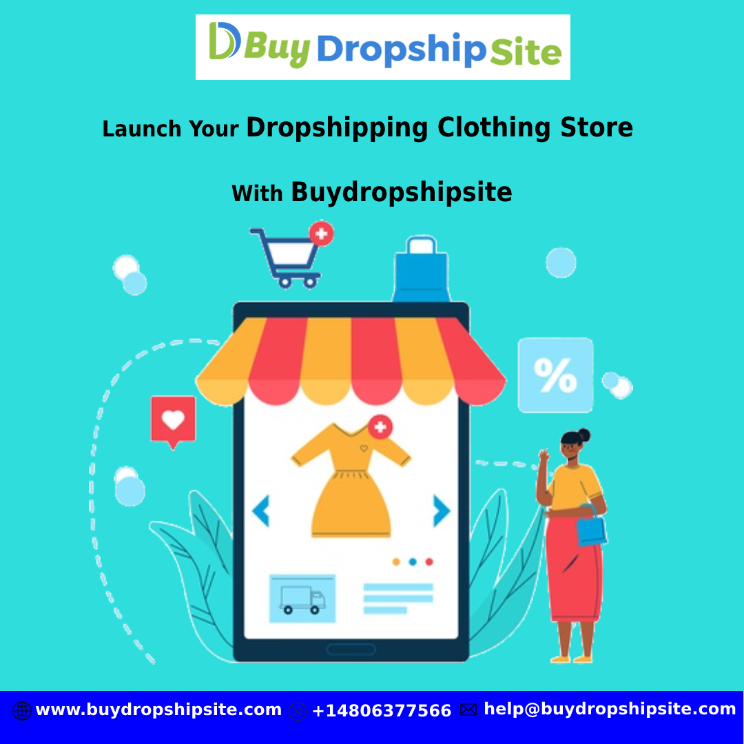 Launch Your Dropshipping Clothing Store With Buydropshipsite