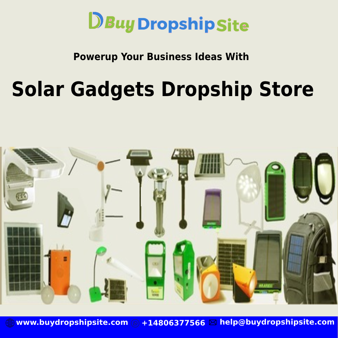 Powerup Your Business Ideas With Solar Gadgets Dropship Store