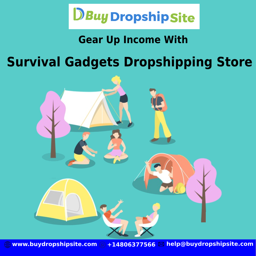 Gear Up Your Income By Starting Survival Gadgets Dropship Store