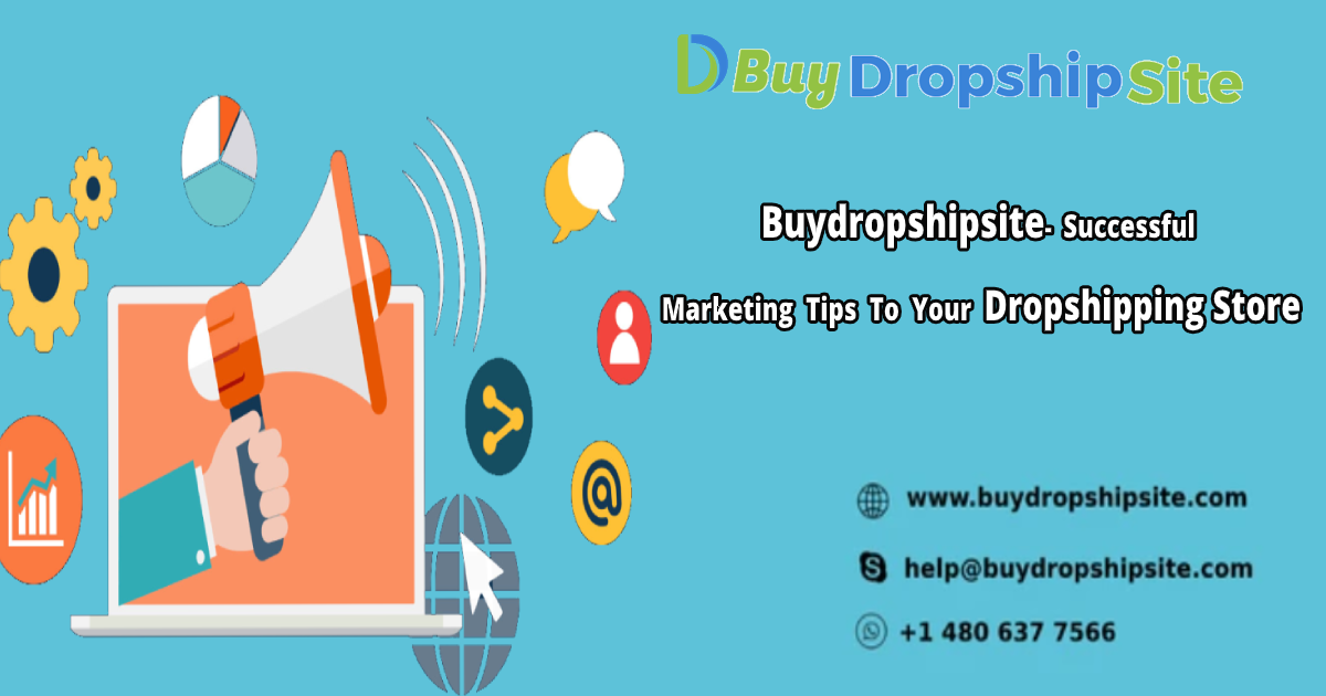 Buydropshipsite-Successful Marketing Tips To Your Dropshipping Store