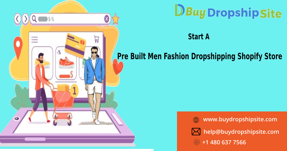 Start A Pre Built Men Fashion Dropshipping Shopify Store