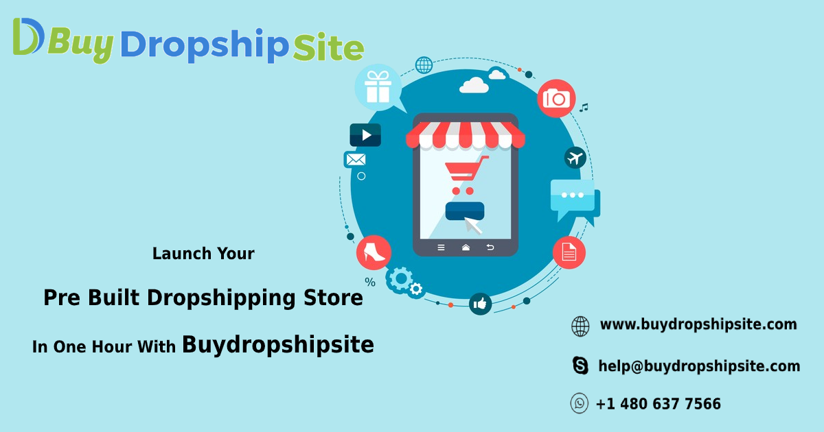 Launch Your Pre Built Dropshipping Store In One Hour With Buydropshipsite